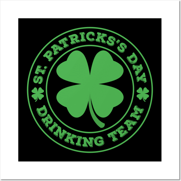 St Patrick's Day Drinking Team Funny Irish St Patrick's Wall Art by LittleBoxOfLyrics